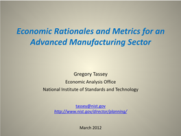 Economic Rationales and Metrics for an Advanced Manufacturing Sector