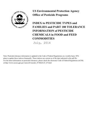 INDEX to PESTICIDE TYPES and FAMILIES and PART 180 TOLERANCE INFORMATION of PESTICIDE CHEMICALS in FOOD and FEED COMMODITIES