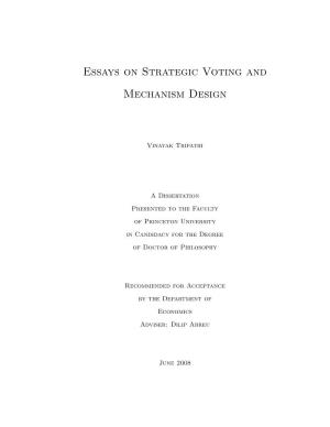Essays on Strategic Voting and Mechanism Design
