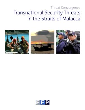 Transnational Security Threats in the Straits of Malacca
