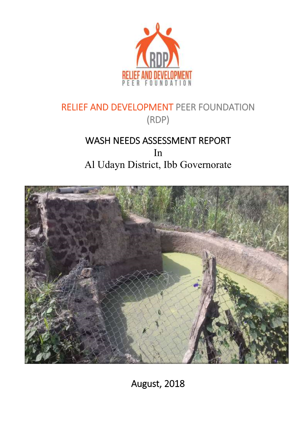 RELIEF and DEVELOPMENT PEER FOUNDATION (RDP) WASH NEEDS ASSESSMENT REPORT August, 2018