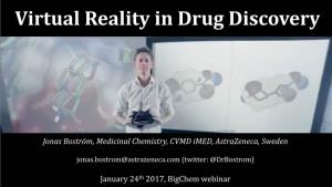 Virtual Reality in Drug Discovery