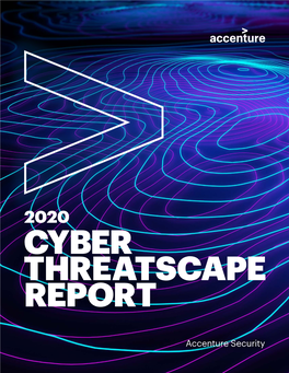 2020 Cyber Threatscape Report I Accenture
