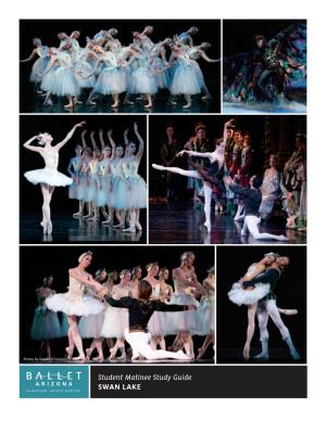 Student Matinee Study Guide SWAN LAKE Student Matinee Study Guide SWAN LAKE