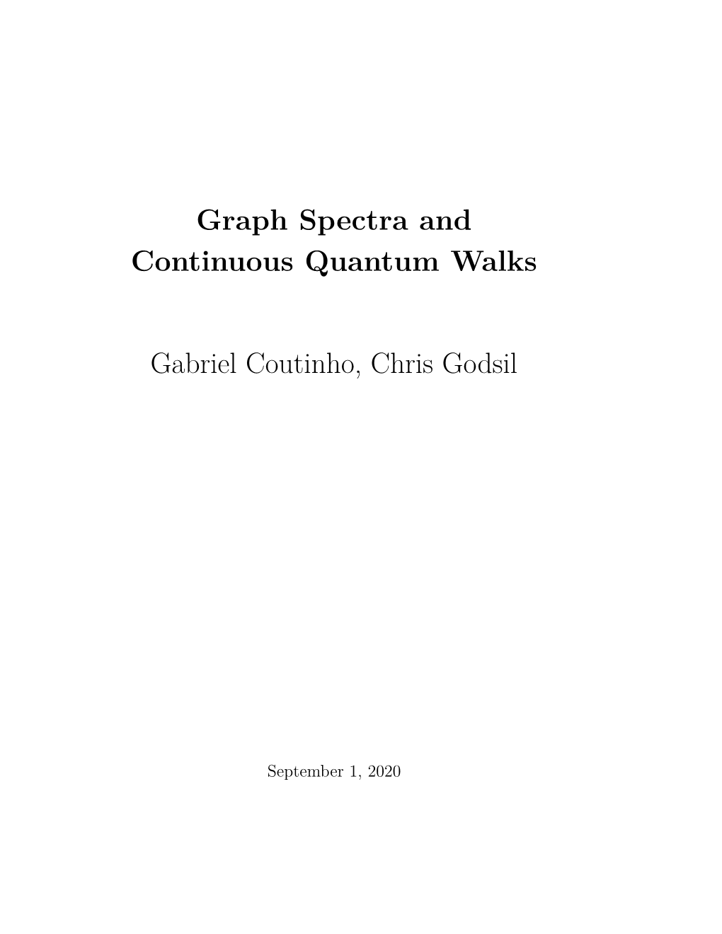 Graph Spectra and Continuous Quantum Walks Gabriel Coutinho