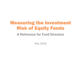 Measuring the Investment Risk of Equity Funds a Reference for Fund Directors