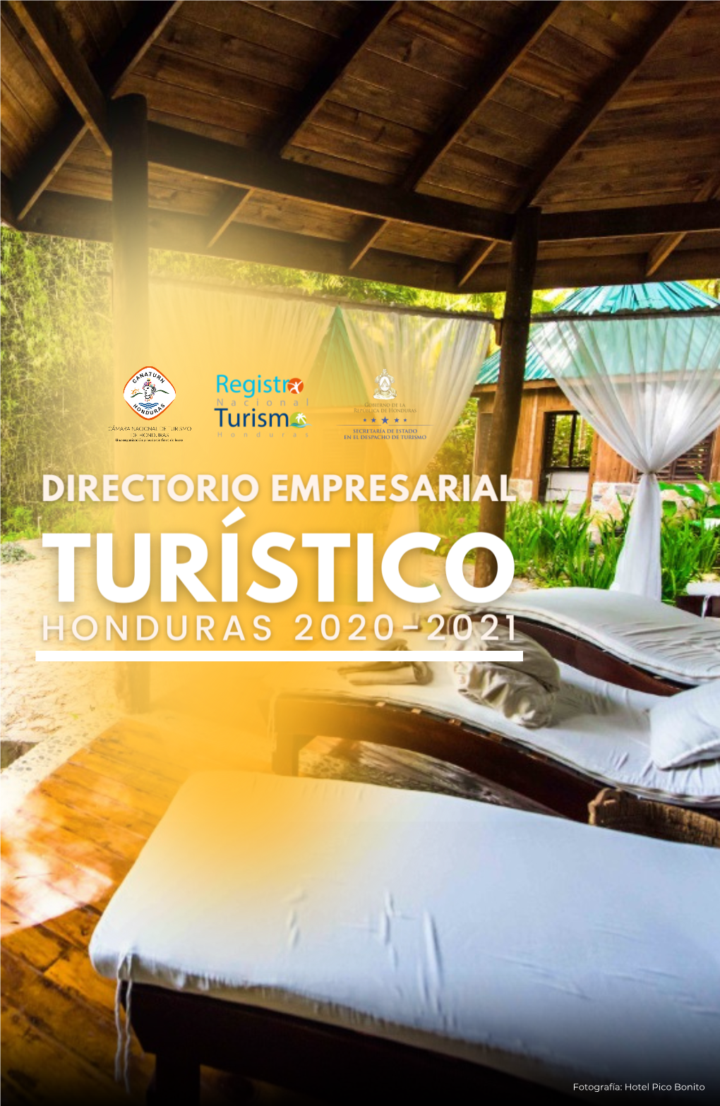 Hotel Pico Bonito Cámara Nacional De Turismo De Honduras (CANATURH) Es La Organización Líder En Representación Del Sector Privado Turístico En Honduras