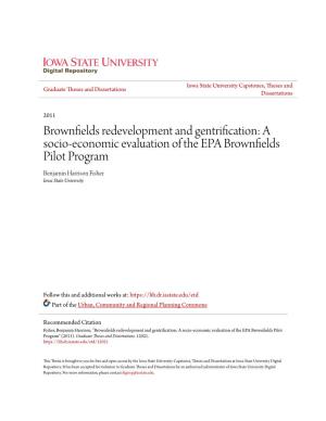 Brownfields Redevelopment and Gentrification: a Socio-Economic Evaluation of the EPA Brownfields Pilot Program Benjamin Harrison Fisher Iowa State University