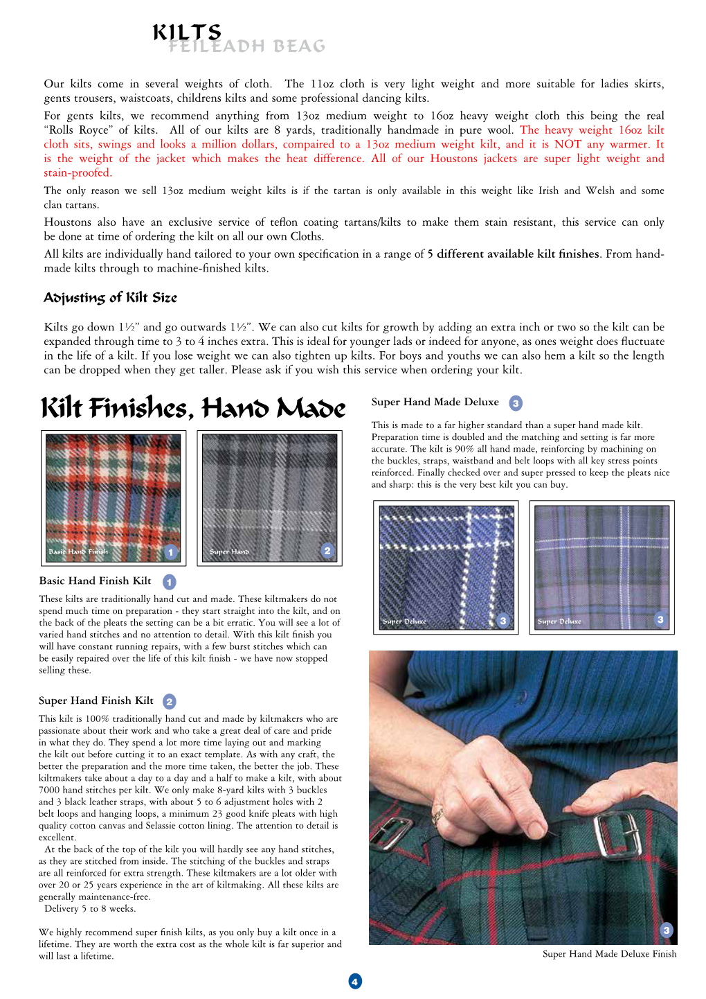 Kilt Finishes, Hand Made This Is Made to a Far Higher Standard Than a Super Hand Made Kilt