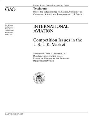 INTERNATIONAL AVIATION: Competition Issues in the U.S.-U.K. Market GAO/T-RCED-97-103