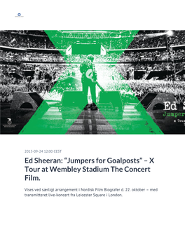 Ed Sheeran: “Jumpers for Goalposts” – X Tour at Wembley Stadium the Concert Film