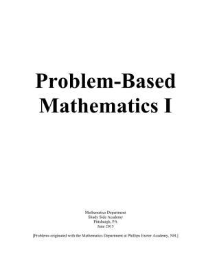 Problem-Based Mathematics I