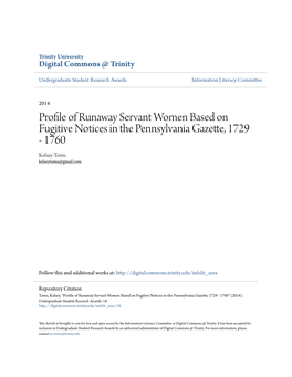 Profile of Runaway Servant Women Based on Fugitive Notices in the Pennsylvania Gazette, 1729 - 1760 Kelsey Toms Kelseytoms@Gmail.Com