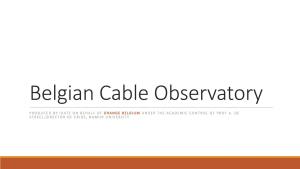 Belgian Cable Observatory