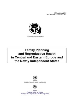 Family Planning and Reproductive Health in Central and Eastern Europe and the Newly Independent States