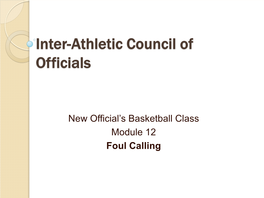 New Official's Basketball Class Module 12 Foul Calling