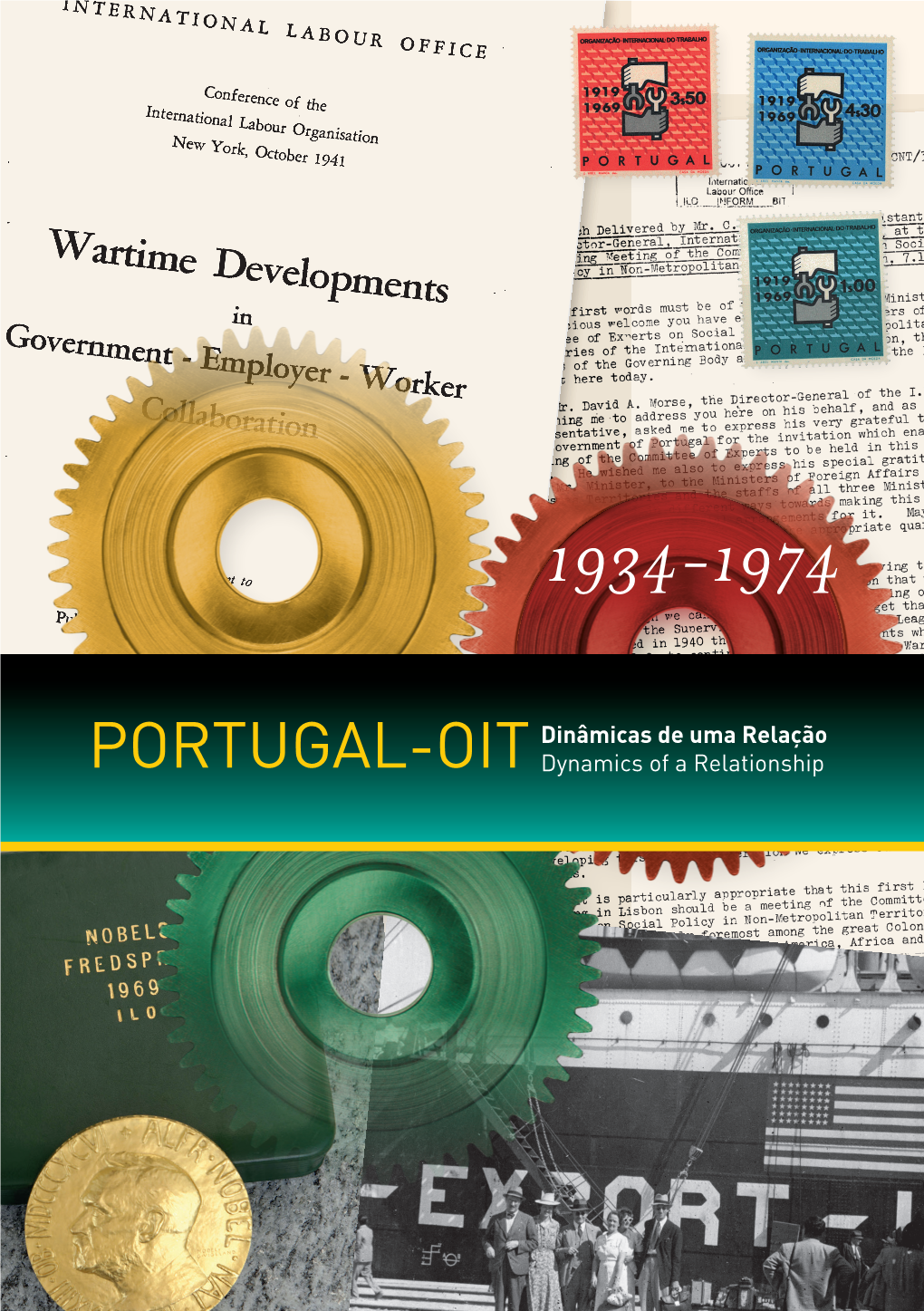 PORTUGAL-OIT Dynamics of a Relationship Exposição E Catálogo/Exhibition and Catalogue: Portugal - OIT