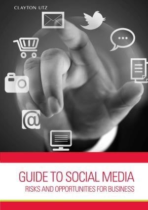 Guide to Social Media: Risks and Opportunities for Business