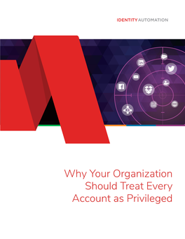 Why Your Organization Should Treat Every Account As Privileged 2 Introduction