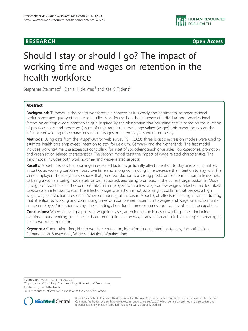 The Impact of Working Time and Wages on Retention in the Health Workforce Stephanie Steinmetz1*, Daniel H De Vries1 and Kea G Tijdens2