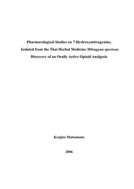 Pharmacological Studies on 7-Hydroxymitragynine, Isolated from the Thai Herbal Medicine Mitragyna Speciosa: Discovery of an Orally Active Opioid Analgesic