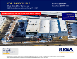 FOR LEASE OR SALE Sale Price: $3,970,835 Multi - Unit Office Warehouse Lease Rate: $.65/SF NNN 5241 South Commerce Drive, Murray UT 84107