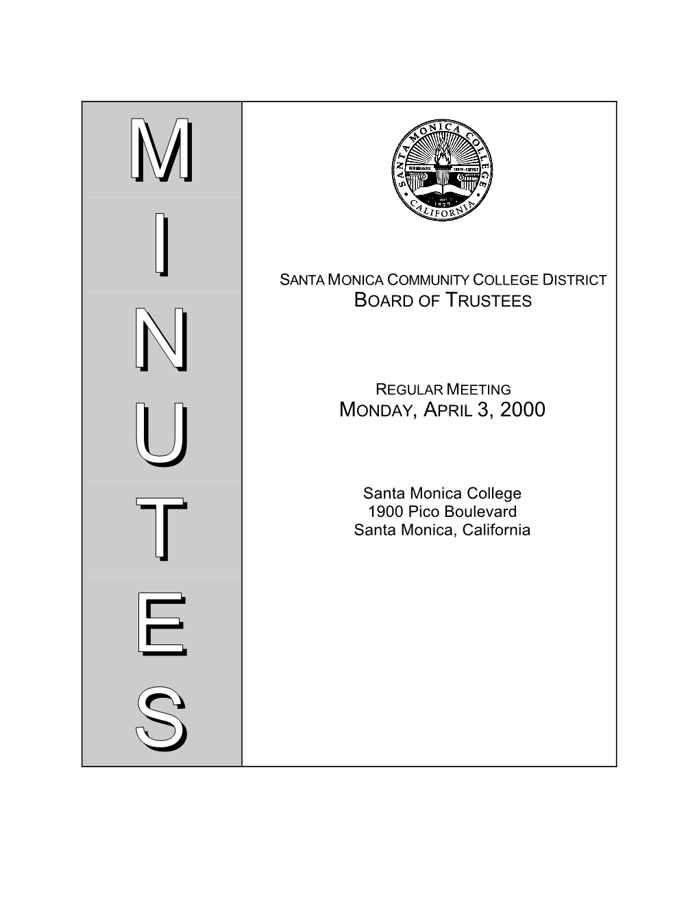 MONDAY, APRIL 3, 2000 Santa Monica College 1900 Pico Boulevard TT Santa Monica, California EE SS BOARD of TRUSTEES REGULAR MEETING