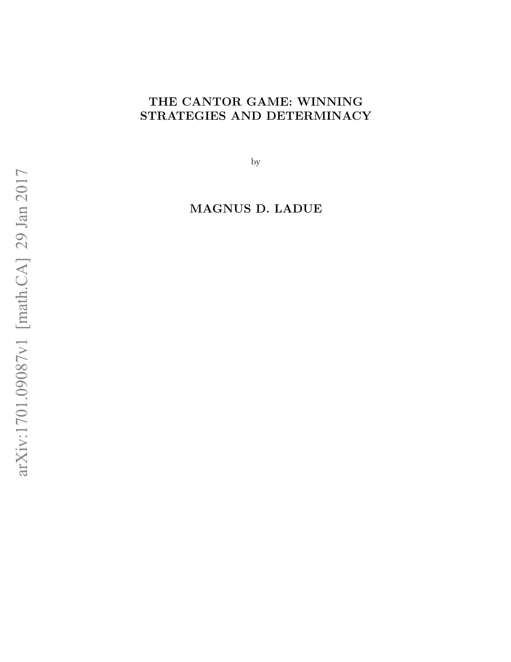 The Cantor Game: Winning Strategies and Determinacy