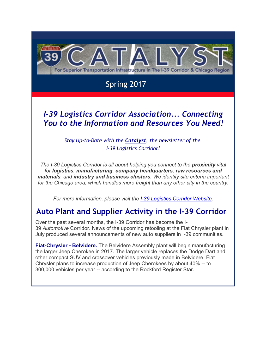 Spring 2017 I-39 Logistics Corridor Association... Connecting You to the Information and Resources You Need! Auto Plant and Supp