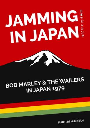 Jamming in Japan: Bob Marley & the Wailers in Japan 1979 INTRODUCTION