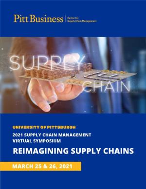 2021 Supply Chain Management Virtual Symposium Reimagining Supply Chains