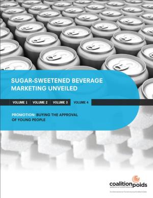Sugar-Sweetened Beverage Marketing Unveiled