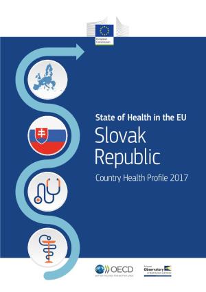 State of Health in the EU Slovak Republic Country Health Profile 2017