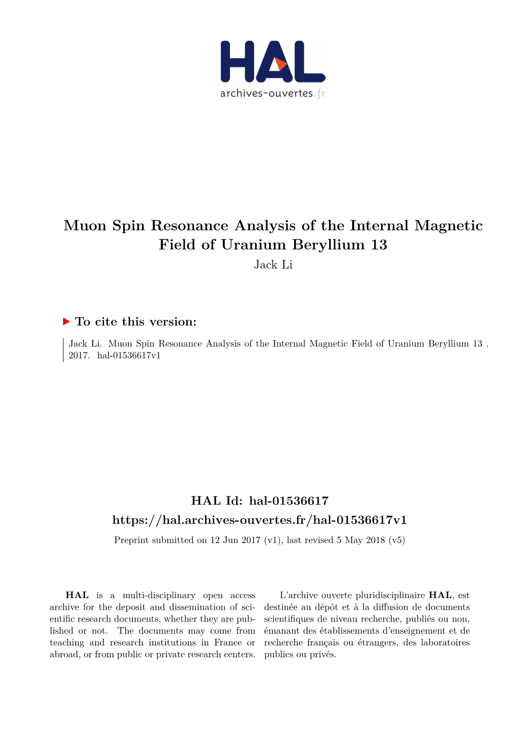 Muon Spin Resonance Analysis of the Internal Magnetic Field of Uranium Beryllium 13 Jack Li