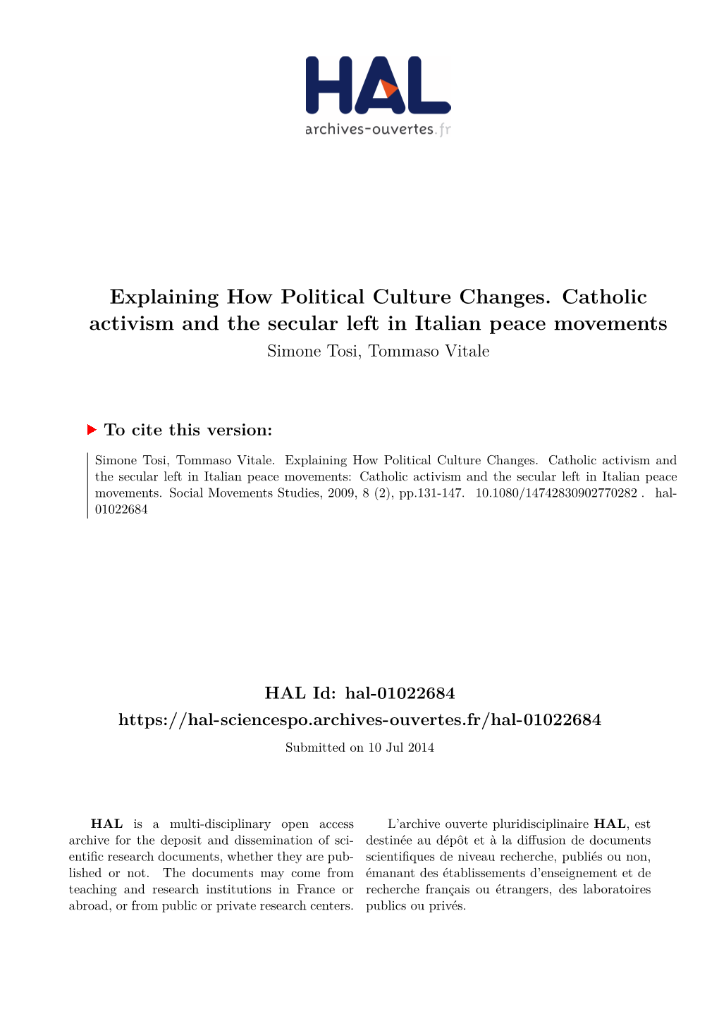 Explaining How Political Culture Changes. Catholic Activism and the Secular Left in Italian Peace Movements Simone Tosi, Tommaso Vitale