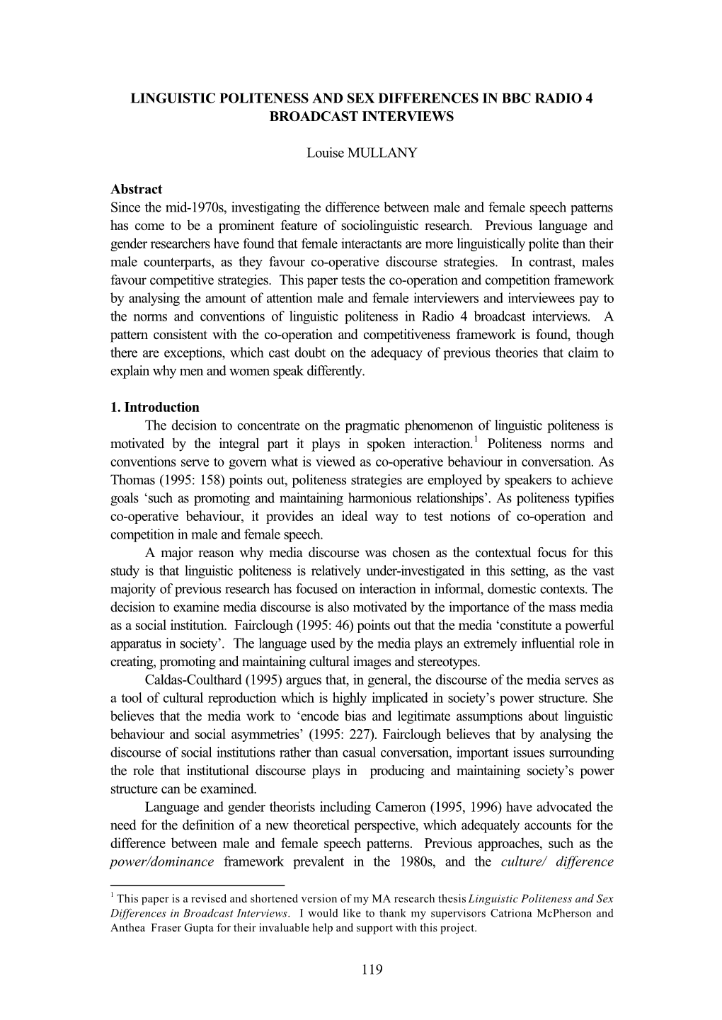 119 LINGUISTIC POLITENESS and SEX DIFFERENCES in BBC RADIO 4 BROADCAST INTERVIEWS Louise MULLANY Abstract Since the Mid-1970S, I