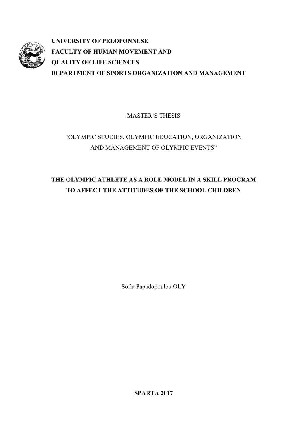 University of Peloponnese Faculty of Human Movement and Quality of Life Sciences Department of Sports Organization and Management