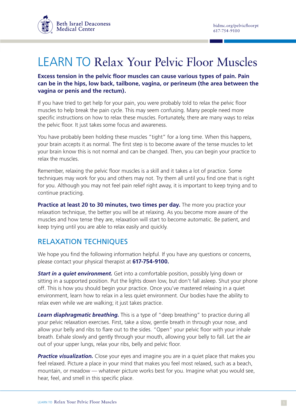 LEARN to Relax Your Pelvic Floor Muscles Excess Tension in the Pelvic Floor Muscles Can Cause Various Types of Pain