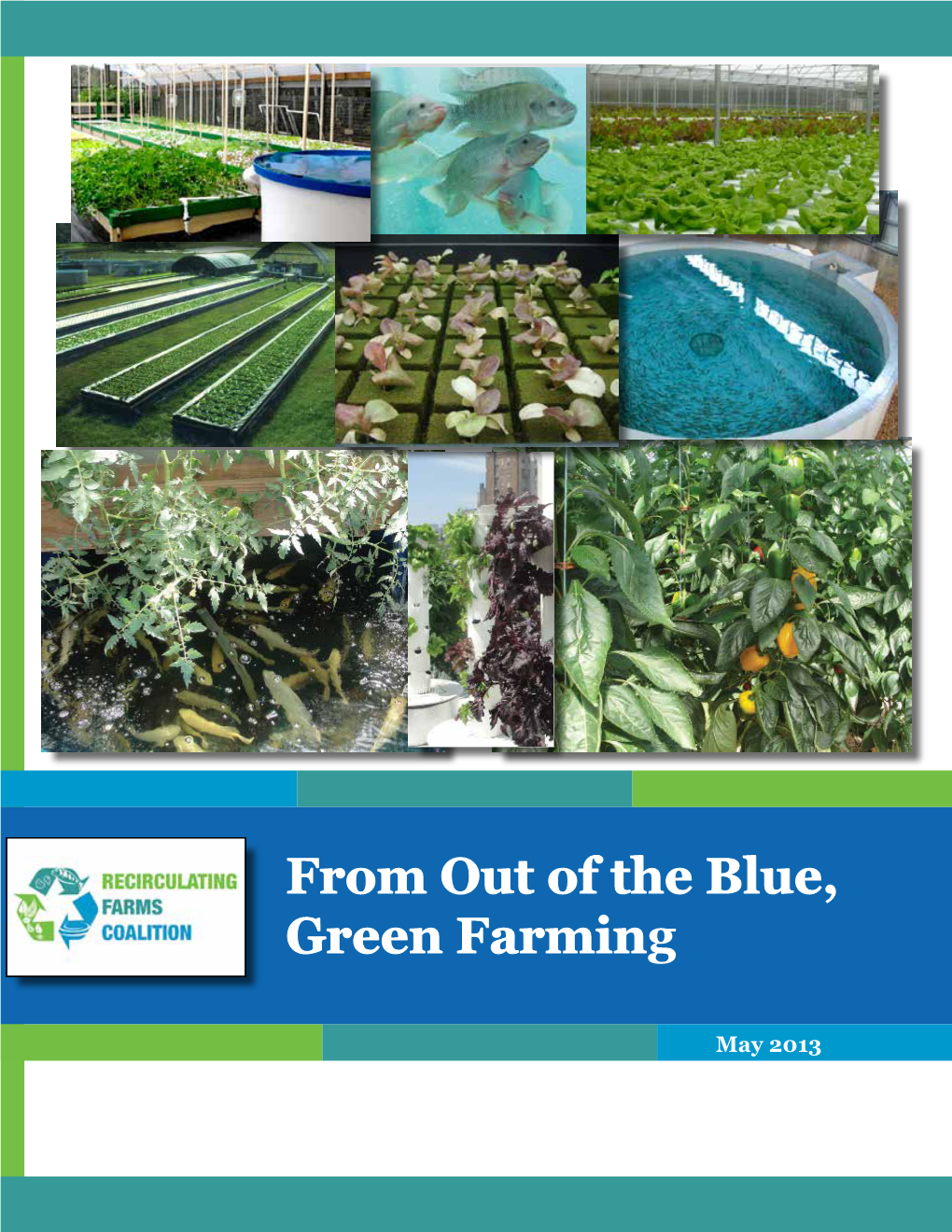 From out of the Blue, Green Farming