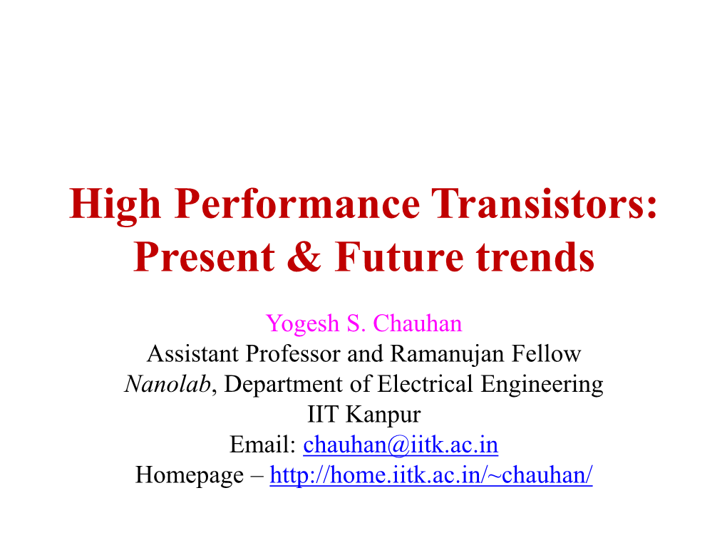 High Performance Transistors: Present & Future Trends