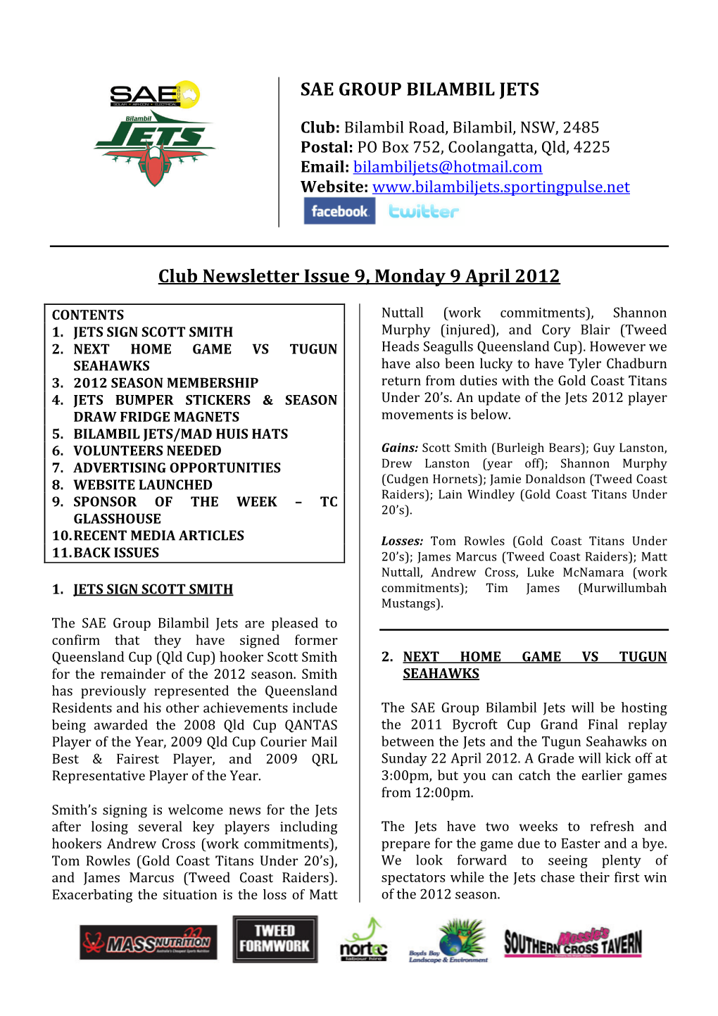 SAE GROUP BILAMBIL JETS Club Newsletter Issue 9, Monday 9 April 2012