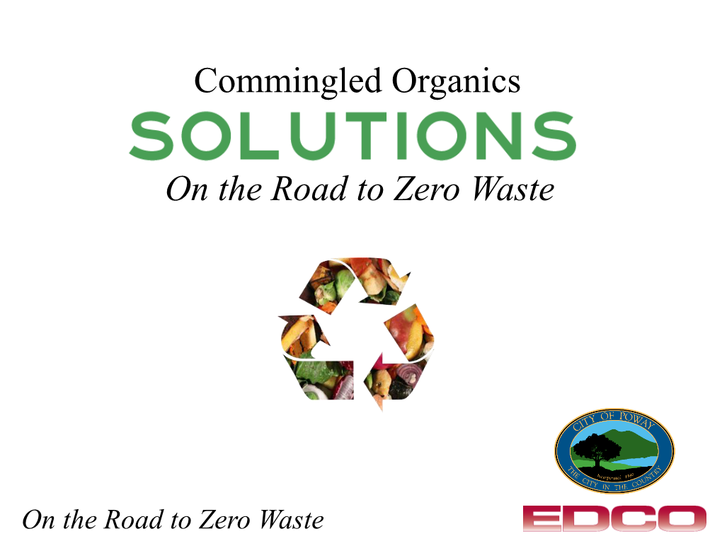 Commingled Organics on the Road to Zero Waste