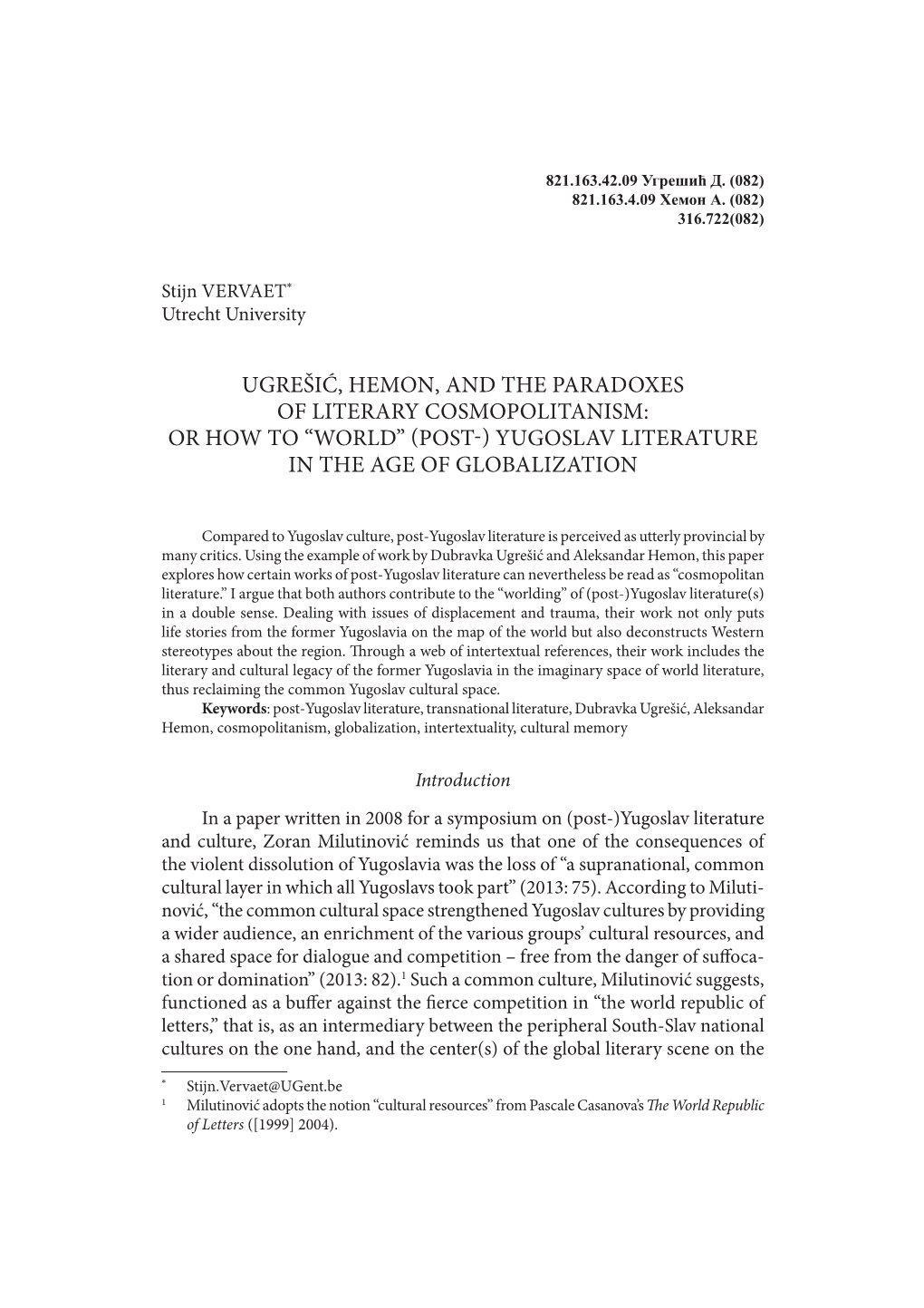 Ugrešić, Hemon, and the Paradoxes of Literary Cosmopolitanism: Or How to “World” (Post-) Yugoslav Literature in the Age of Globalization