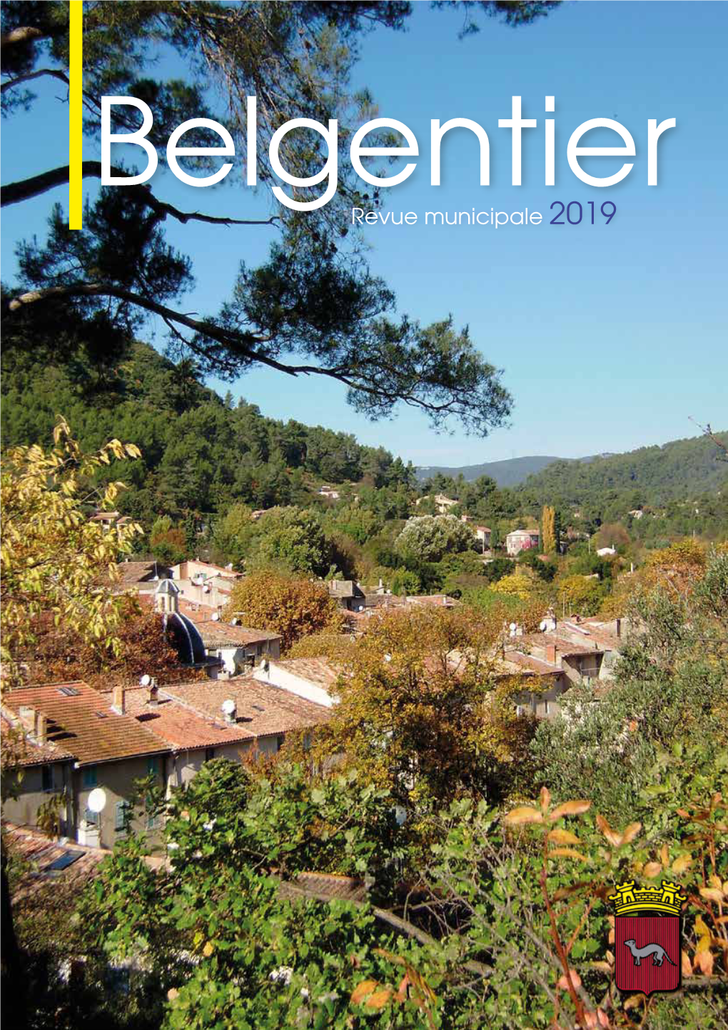 Belgentier Revue Municipale 2019 Sommaire