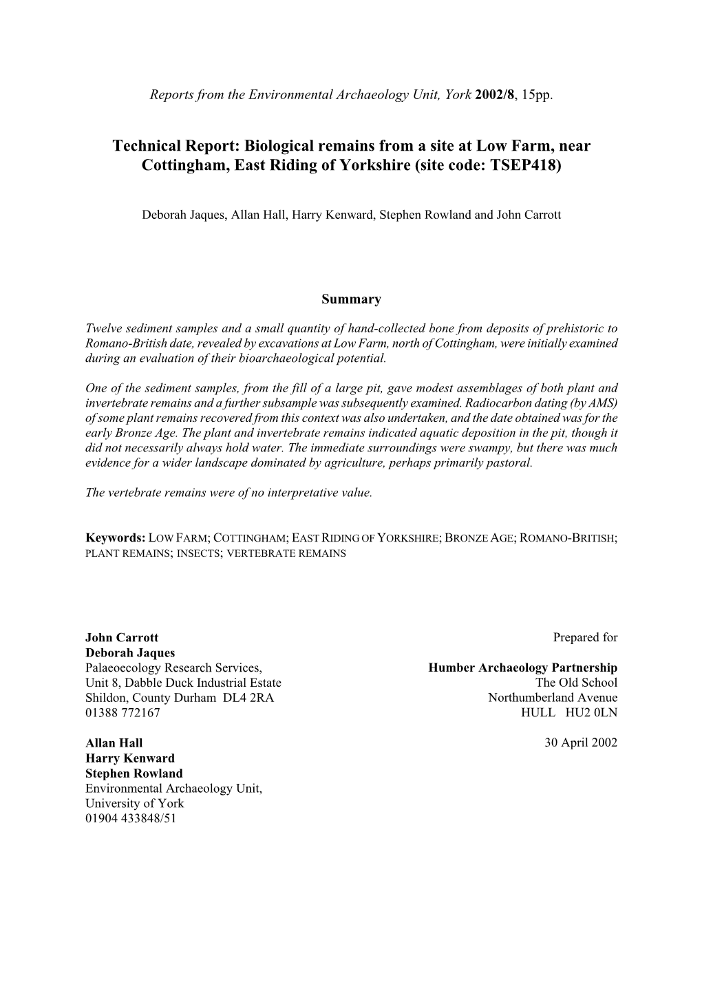 Biological Remains from a Site at Low Farm, Near Cottingham, East Riding of Yorkshire (Site Code: TSEP418)