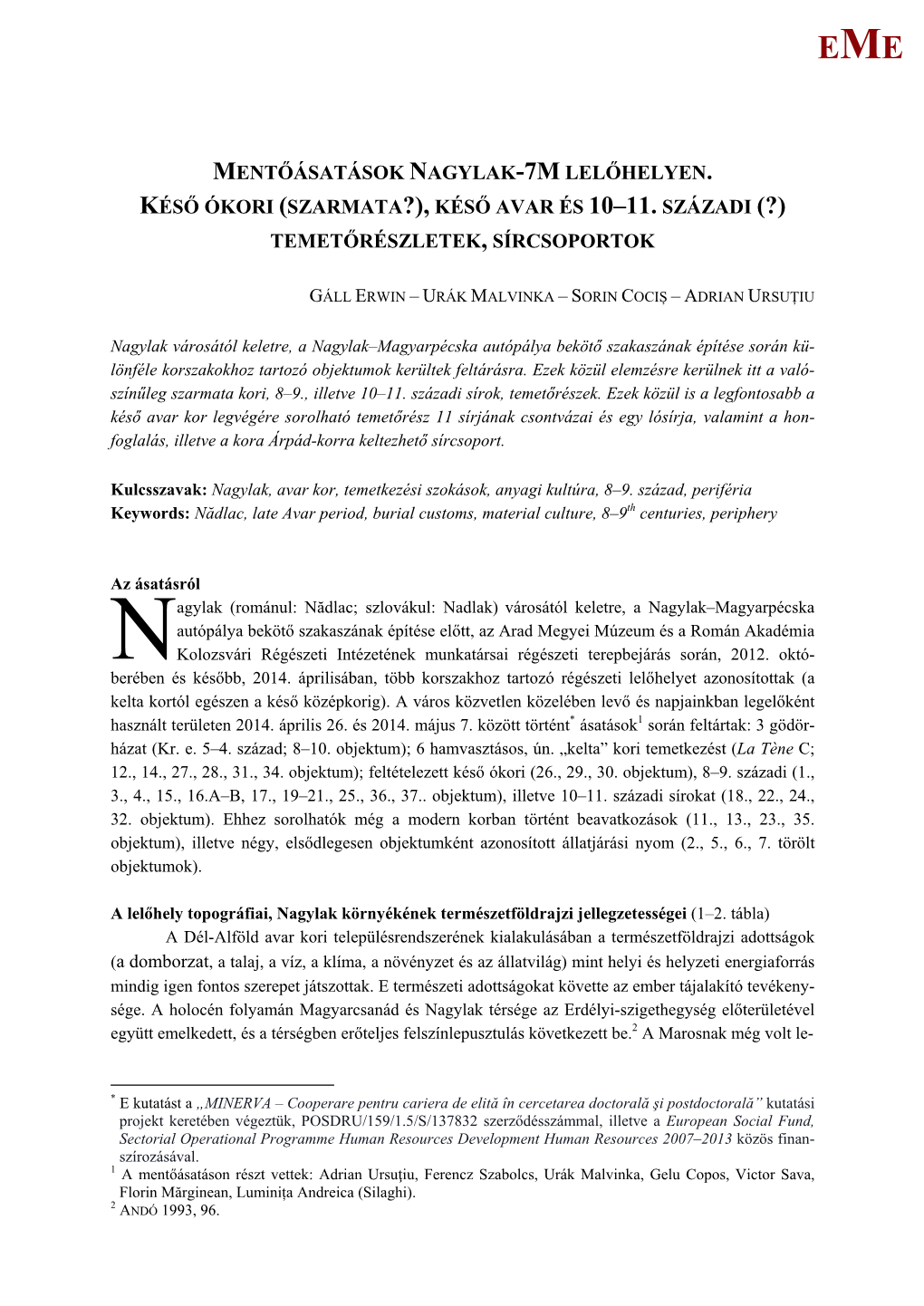 Mentőásatások Nagylak-7M Lelőhelyen. Késő Ókori (Szarmata?), Késő Avar És 10–11