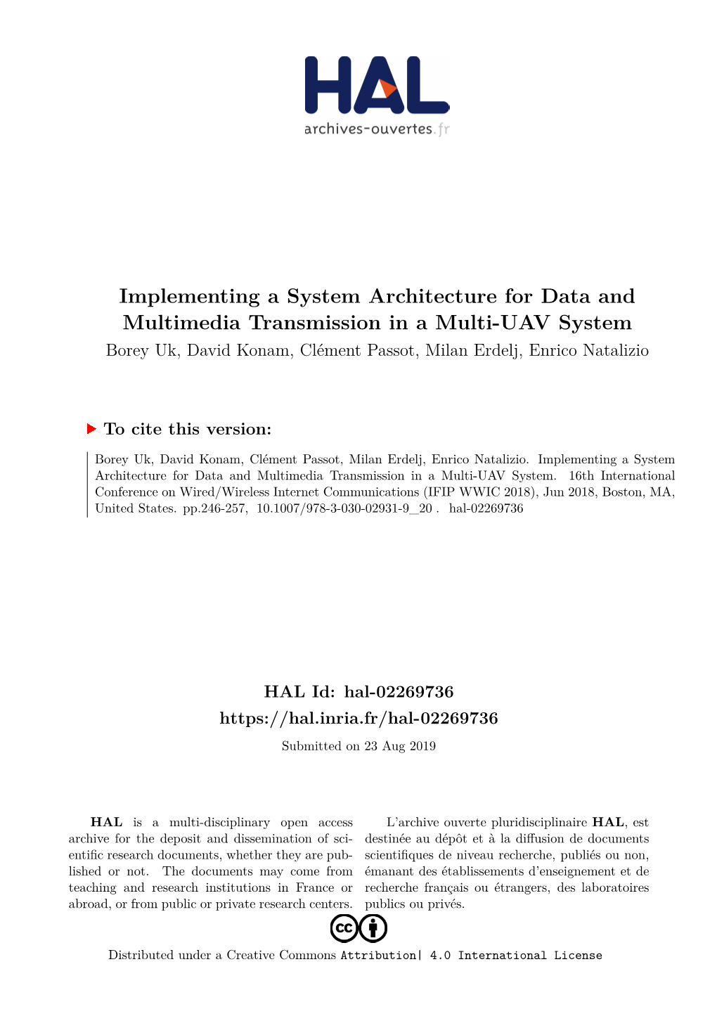 Implementing a System Architecture for Data and Multimedia Transmission in a Multi-UAV System Borey Uk, David Konam, Clément Passot, Milan Erdelj, Enrico Natalizio