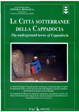 Le Città Sotterranee Della Cappadocia the Underground Towns of Cappadocia