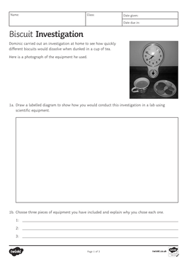 Biscuit Investigation Dominic Carried out an Investigation at Home to See How Quickly Different Biscuits Would Dissolve When Dunked in a Cup of Tea