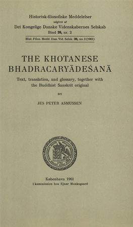 THE KHOTANESE BHADRACARYADESANA Text, Translation, and Glossary, Together with the Buddhist Sanskrit Original